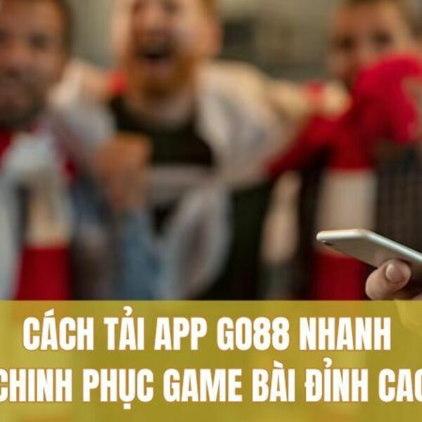 Tải App GO88 Nhanh Gọn – Kho Game Bài Đa Dạng is being swapped online for free